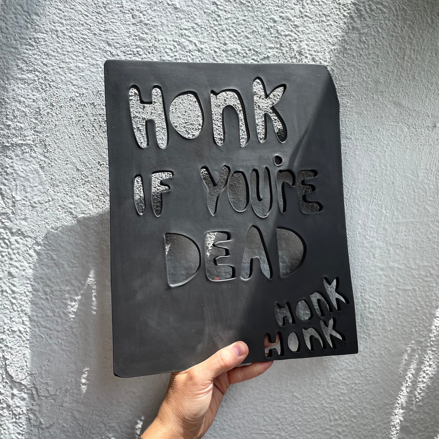 'Honk If You're Dead' - Wall Artwork