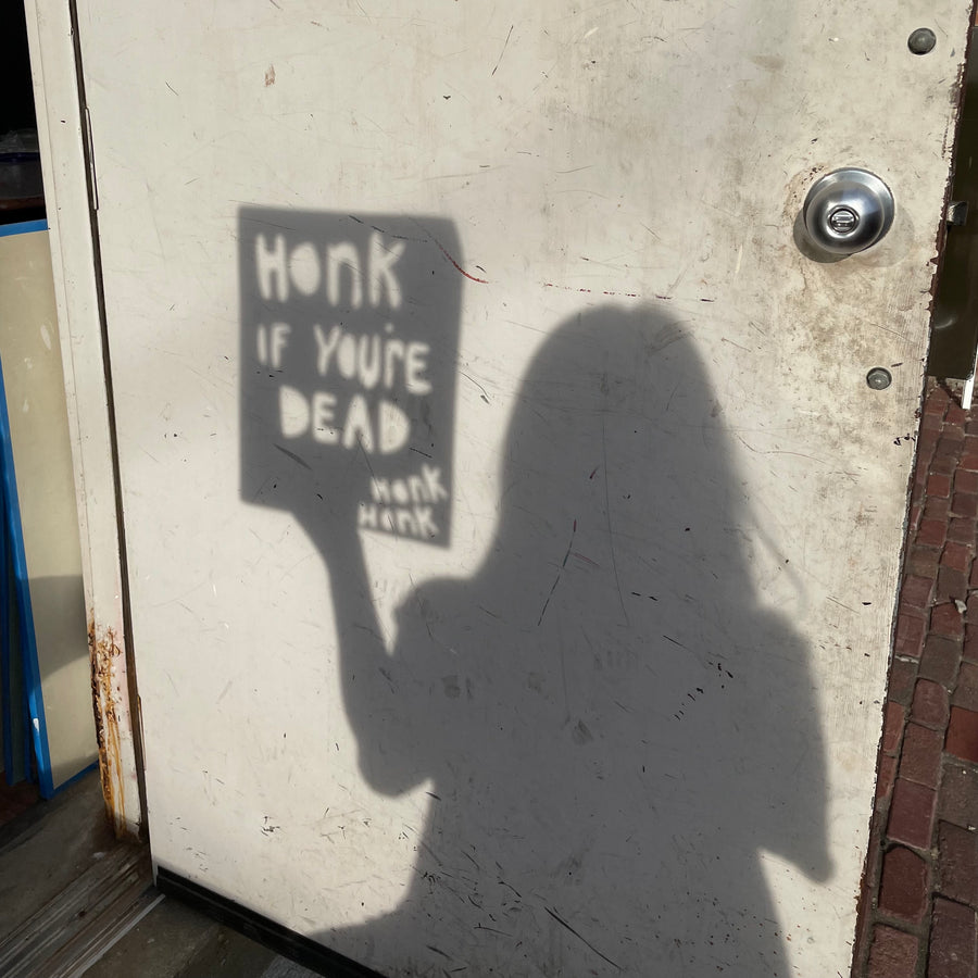 'Honk If You're Dead' - Wall Artwork